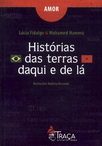 Histórias das Terras Daqui e de Lá: Amor (autografado)