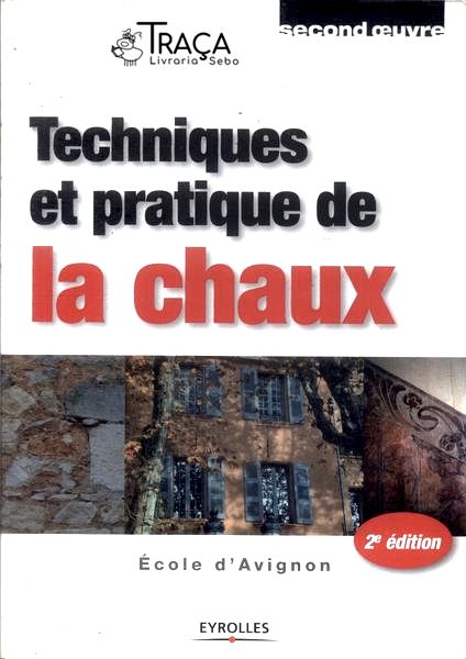Techniques Et Pratiques De La Chaux