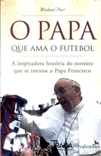 O Papa Que Ama O Futebol