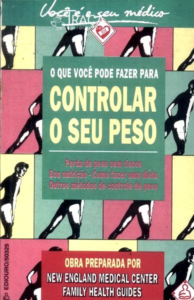 O Que Você Pode Fazer para Controlar o Seu Peso