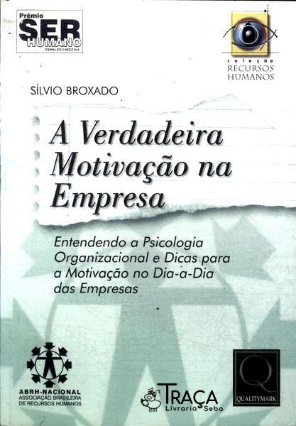 A Verdadeira Motivação Na Empresa