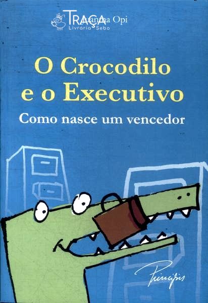 O Crocodilo e o Executivo