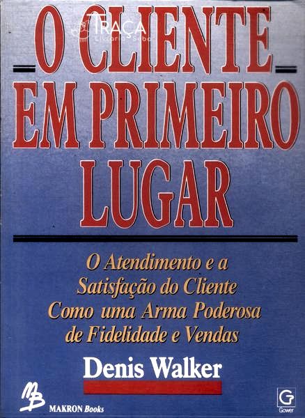 O Cliente em Primeiro Lugar