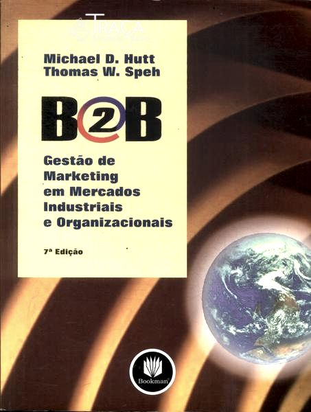 B2b: Gestão de Marketing em Mercados Industriais e Organizacionais