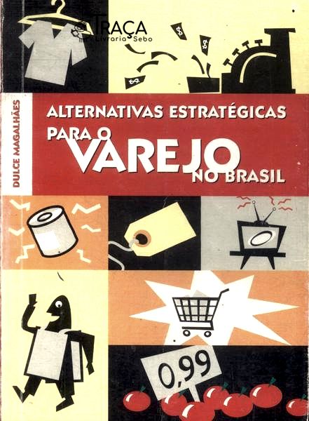 Alternativas Estratégicas para o Varejo No Brasil (autografo)