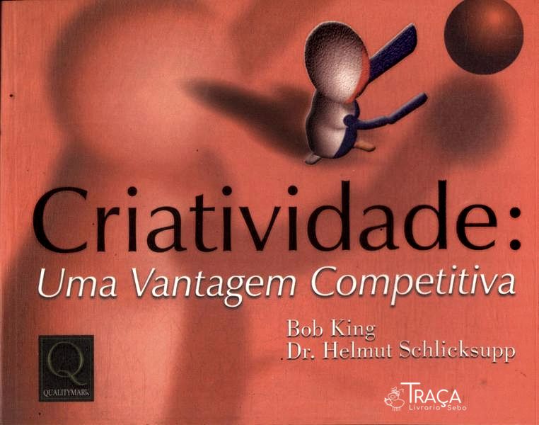 Criatividade: Uma Vantagem Competitiva