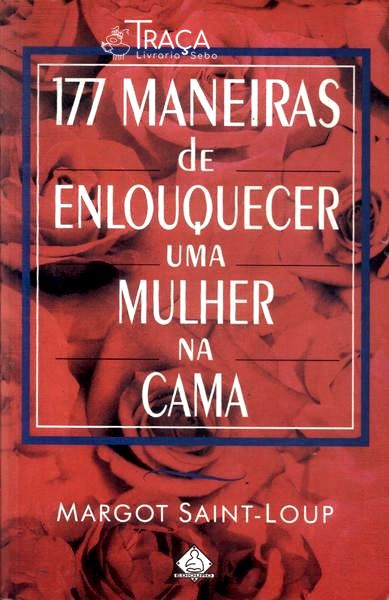 177 Maneiras de Enlouquecer Uma Mulher Na Cama