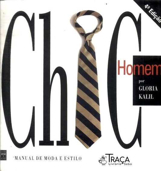 Chic Homem: Manual de Moda e Estilo