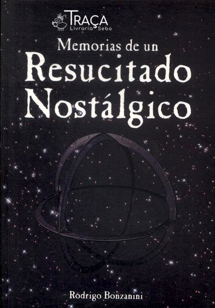Memorias de Un Resucitado Nostálgico