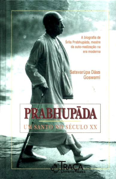 Prabhupada: Um Santo No Século Xx