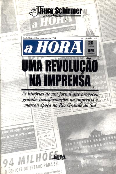 A Hora: Uma Revolução Na Imprensa (autógrafo)