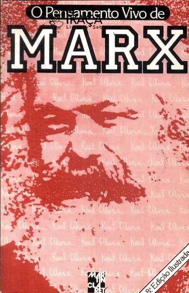 O Pensamento Vivo de Marx