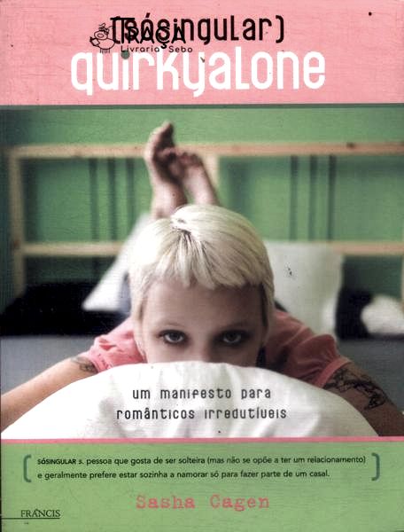 Quirkyalone: (sósingular)