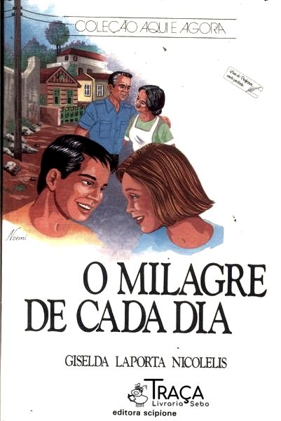 O Milagre de Cada Dia