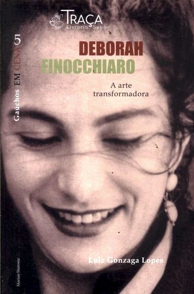 Deborah Finocchiaro: a Arte Transformadora (autógrafo)