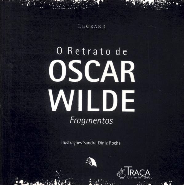 O Retrato de Oscar Wilde: Fragmentos