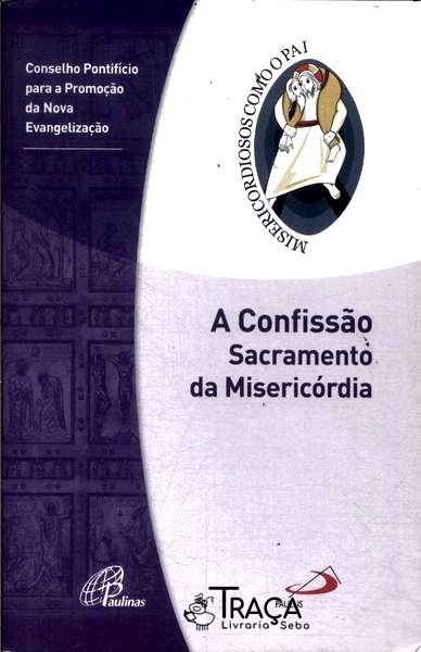 A Confissão Sacramento de Misericórdia