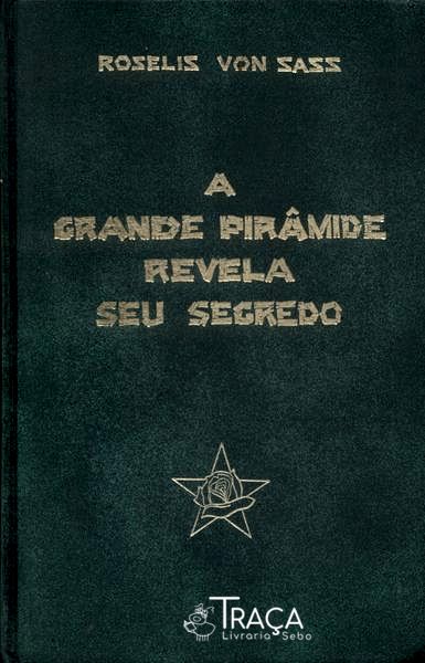 A Grande Pirâmide Revela Seu Segredo