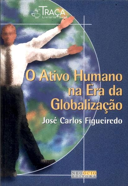 O Ativo Humano Na Era da Globalização