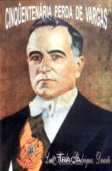 Cinquentenária Perda de Vargas