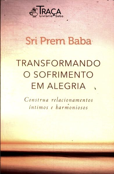 Transformando o Sofrimento em Alegria