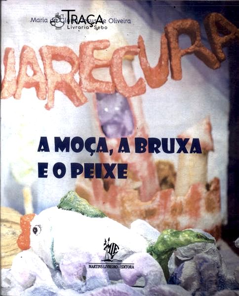 A Moça A Bruxa E O Peixe