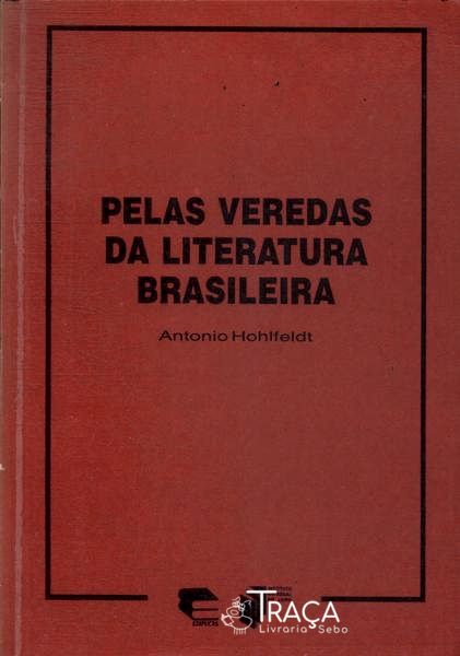 Pelas Veredas Da Literatura Brasileira