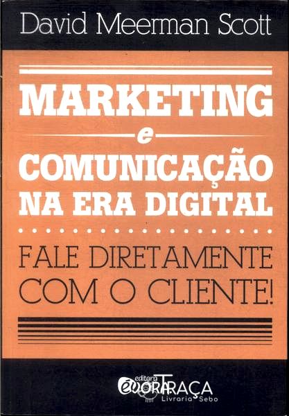 Marketing e Comunicação Na Era Digital