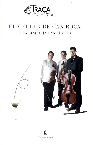 El Celler de Can Roca, Una Sinfonía Fantástica