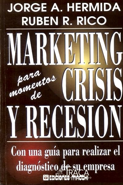 Marketing para Momentos de Crisis Y Recesion