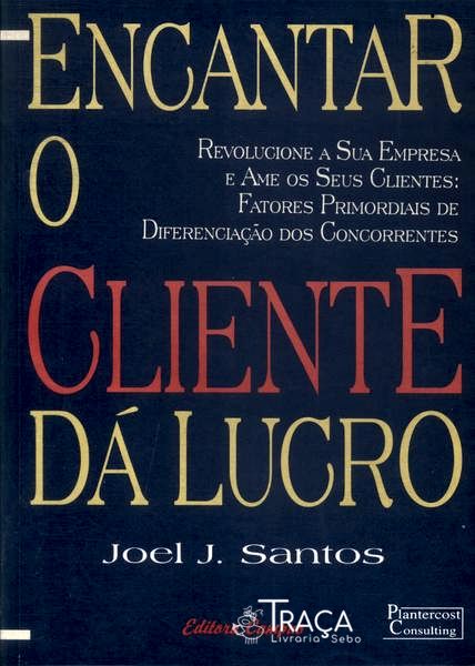 Encantar o Cliente Dá Lucro