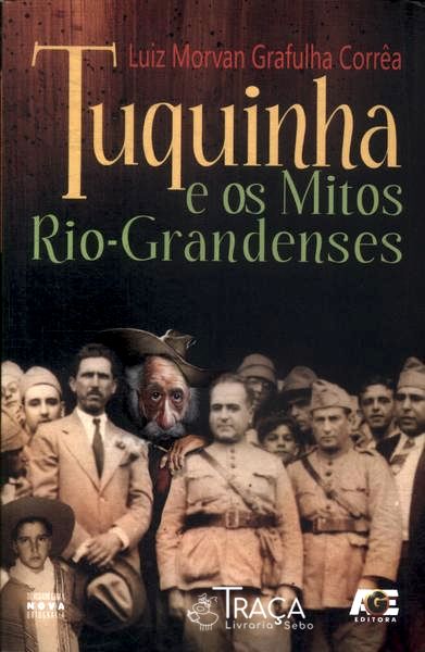 Tuquinha E Os Mitos Rio-Grandeses