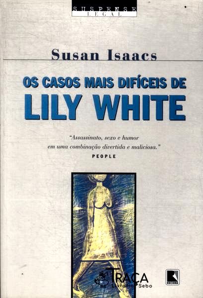 Os Casos Mais Difíceis De Lily White