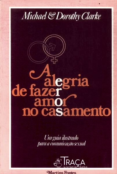 A Alegria de Fazer Amor No Casamento