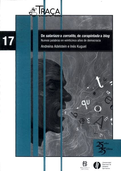 De Salariazo a Corralito, de Carapintada a Blog