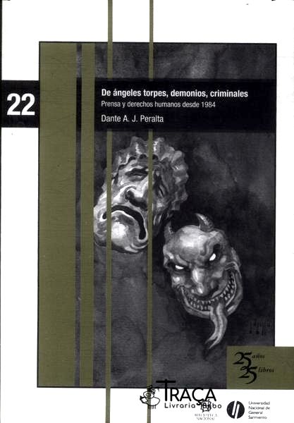 De Ángeles Torpes, Demonios, Criminales