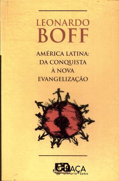 América Latina: da Conquista À Nova Evangelização