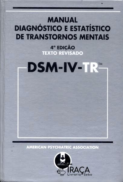 Dsm-lv-tr: Manual Dignóstico E Estatístico De Transtornos Mentais (2008)