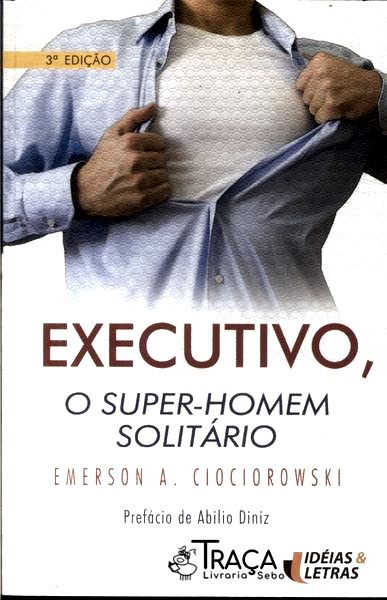 Executivo, o Super-homem Solitário