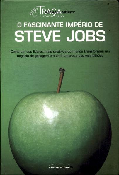 O Fascinante Império de Steve Jobs