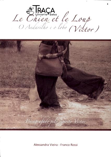 Le Chien Et Le Loup: o Andarilho e o Lobo