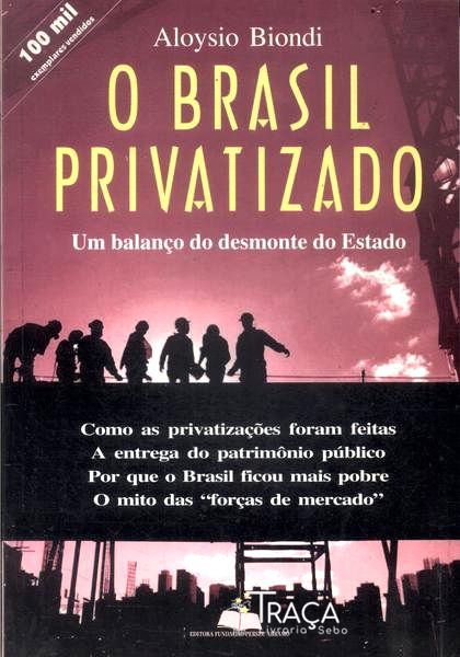 O Brasil Privatizado