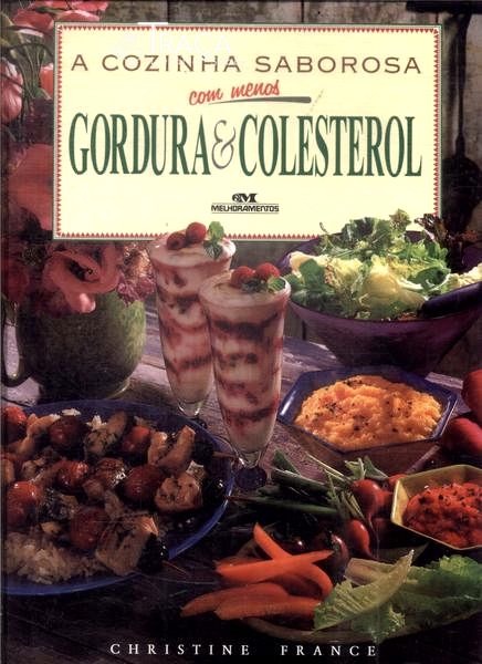 A Cozinha Saborosa com Menos Gordura e Colesterol