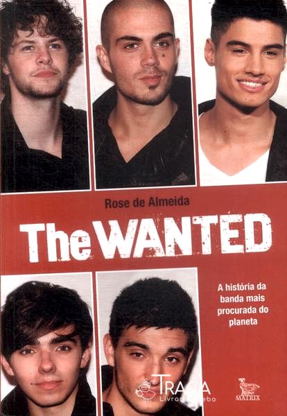 The Wanted: a História da Banda Mais Procurada do Planeta