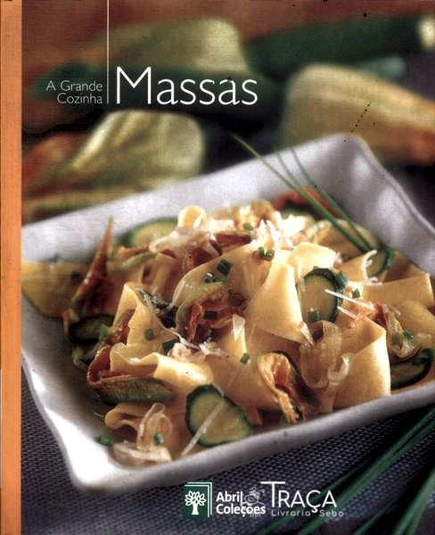 A Grande Cozinha: Massas