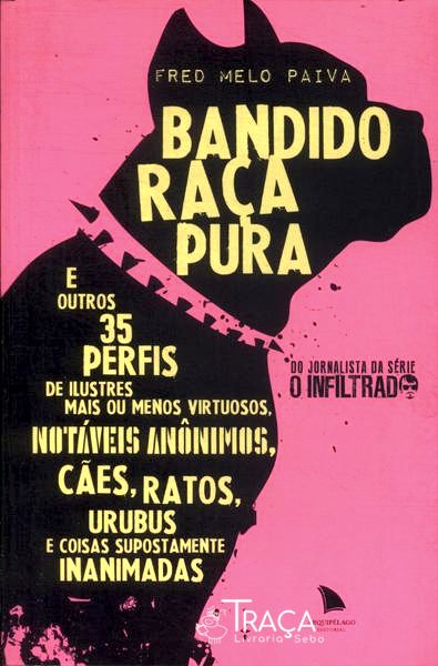 Bandido Raça Pura