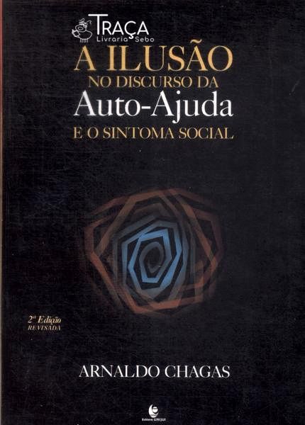 A Ilusão No Discurso Da Auto-ajuda E Sintoma Social