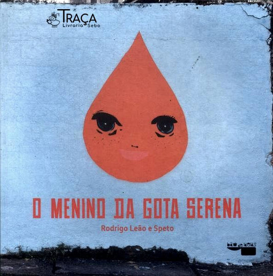 O Menino Da Gota Serena