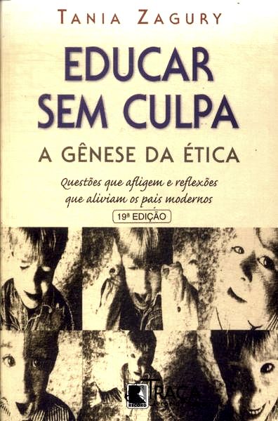 Educar Sem Culpa: A Gênese Da Ética