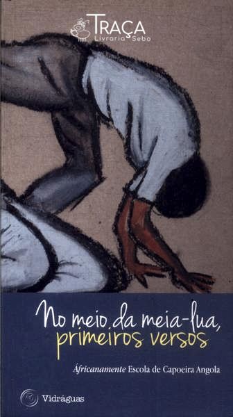 No Meio da Meia-lua, Primeiros Versos